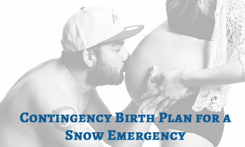 Contingency Birth Plans for a Snow Emergency
